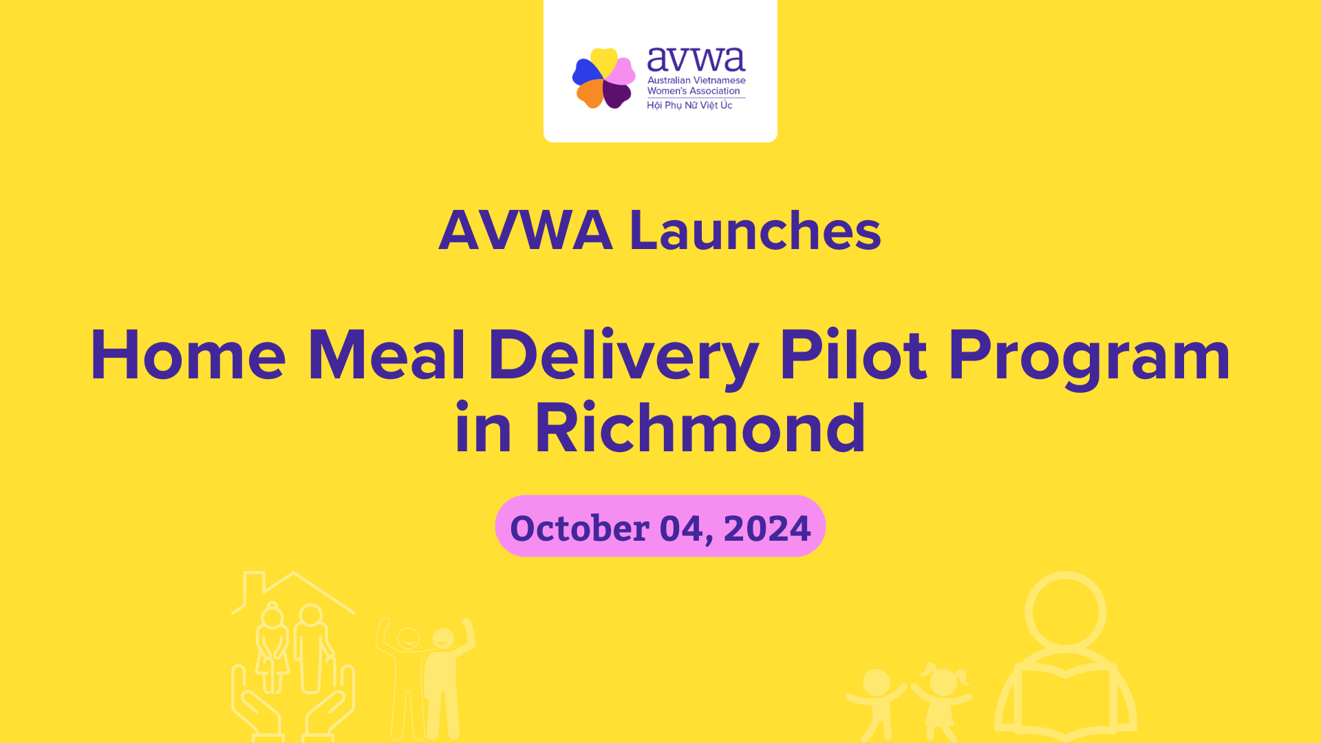 Media Release: AVWA Launches Home Meal Delivery Pilot Program in Richmond - October 04, 2024